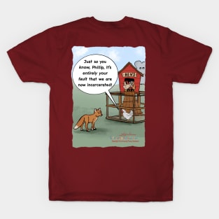 Hen house woes T-Shirt